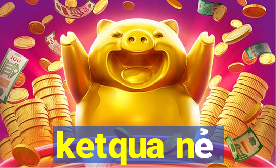 ketqua nẻ