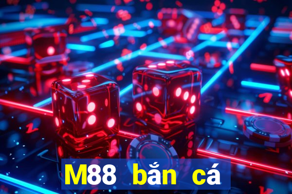 M88 bắn cá giải trí Datang