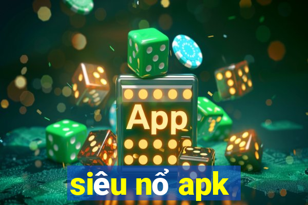 sieu no apk