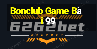 Bonclub Game Bài 99