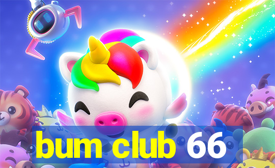 bum club 66