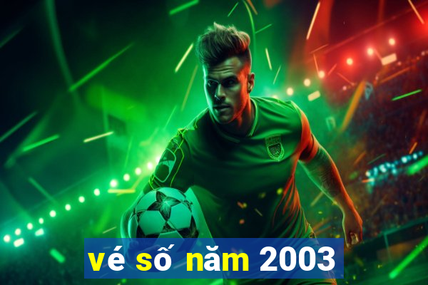 vé số năm 2003