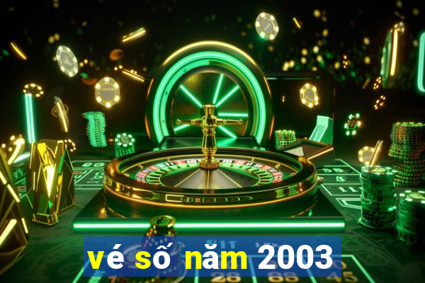 vé số năm 2003