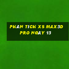 Phân tích xs Max3D Pro ngày 13