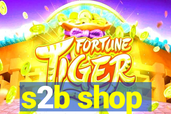 s2b shop