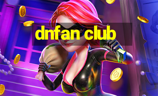 dnfan club