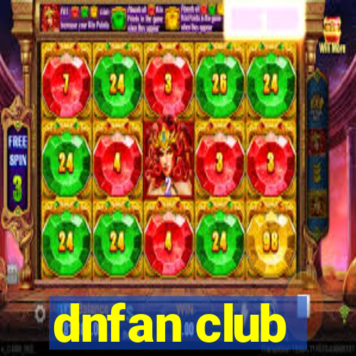 dnfan club