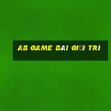 ab game bài giải trí