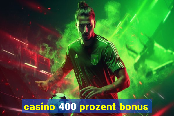 casino 400 prozent bonus