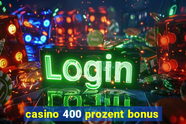 casino 400 prozent bonus