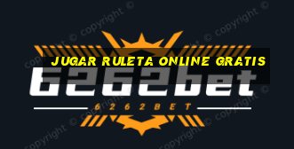 jugar ruleta online gratis