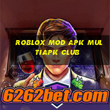 roblox mod apk multiapk club