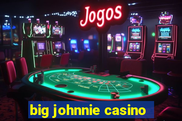 big johnnie casino