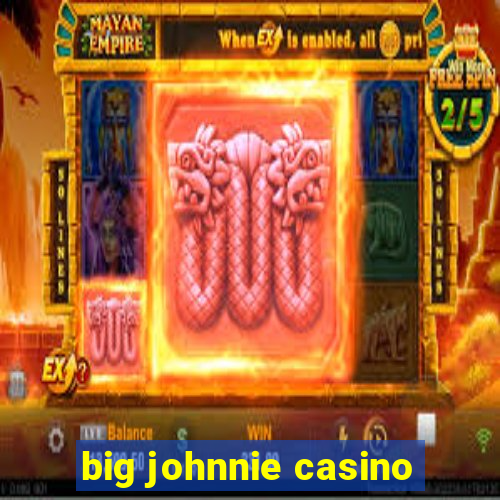 big johnnie casino