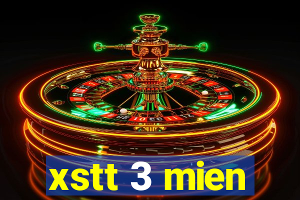 xstt 3 mien