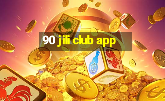 90 jili club app