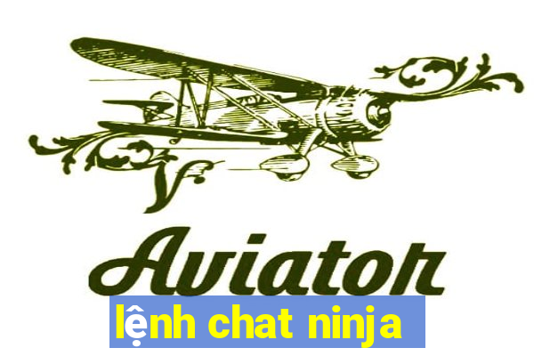 lệnh chat ninja