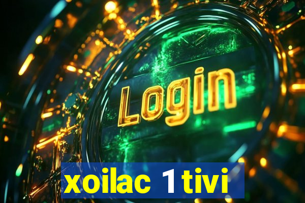 xoilac 1 tivi