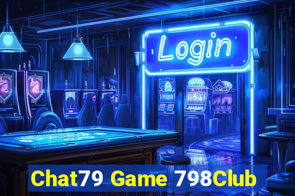 Chat79 Game 798Club