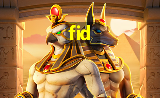 fid