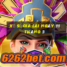 xổ số gia lai ngày 11 tháng 3