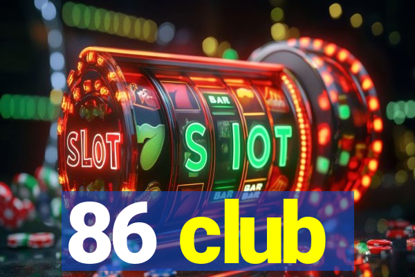 86 club