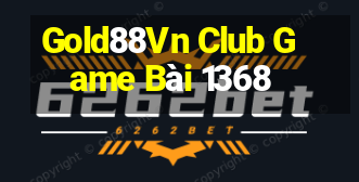 Gold88Vn Club Game Bài 1368