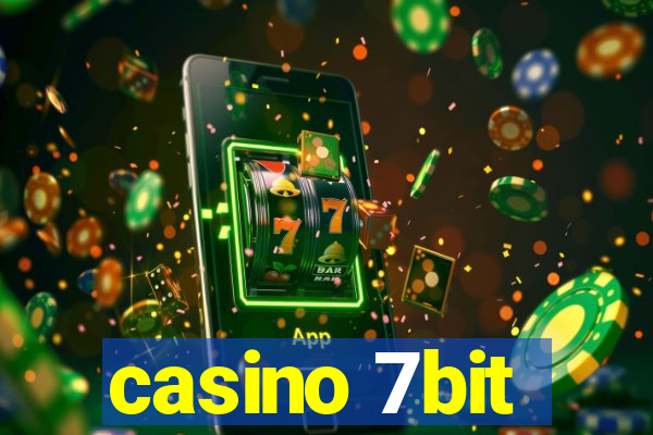 casino 7bit