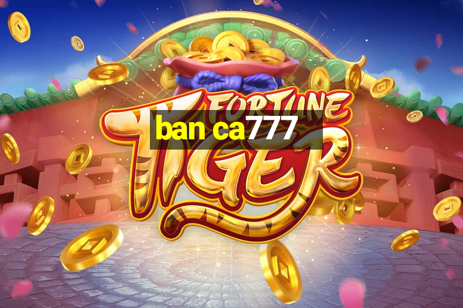 ban ca777