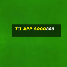 Tải App Soco888