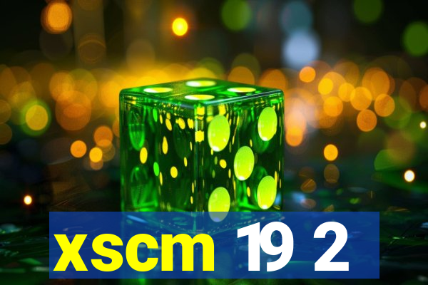 xscm 19 2