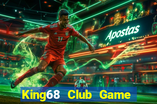 King68 Club Game Bài B52 Đổi Thưởng 2024