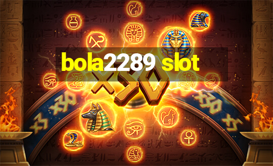 bola2289 slot