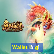 Wallet là gì