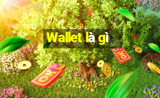 Wallet là gì