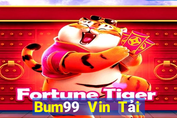 Bum99 Vin Tải Game Bài Đổi Thưởng