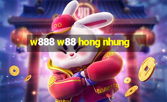 w888 w88 hong nhung