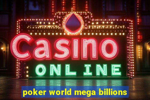 poker world mega billions