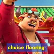 choice flooring