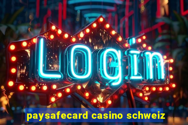 paysafecard casino schweiz