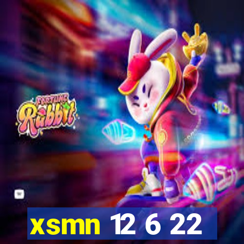 xsmn 12 6 22