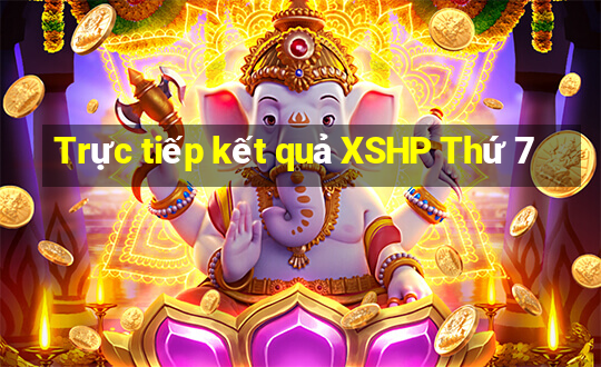 Trực tiếp kết quả XSHP Thứ 7