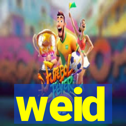 weid