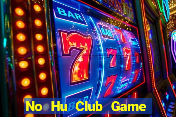 No Hu Club Game Bài 68