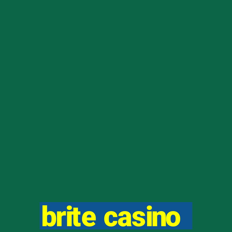 brite casino