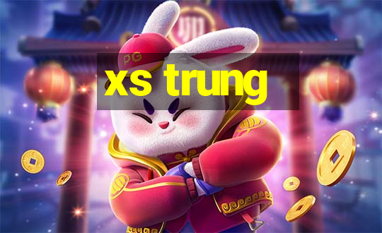 xs trung