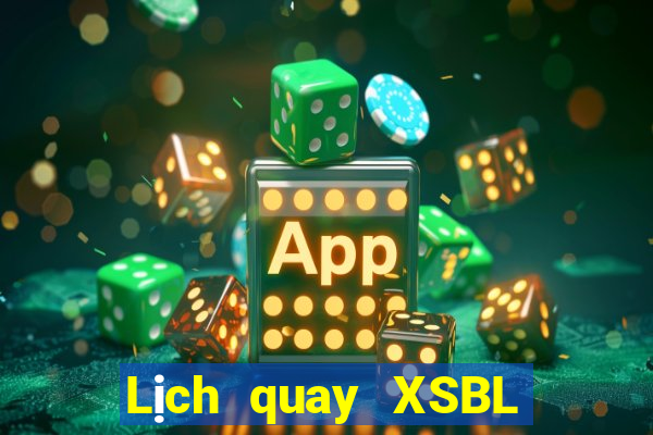 Lịch quay XSBL ngày 14