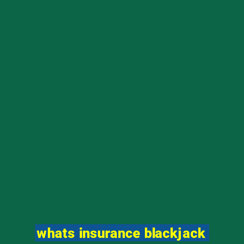 whats insurance blackjack