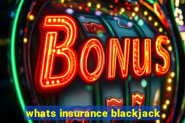 whats insurance blackjack