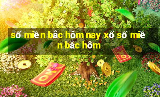 số miền bắc hôm nay xổ số miền bắc hôm